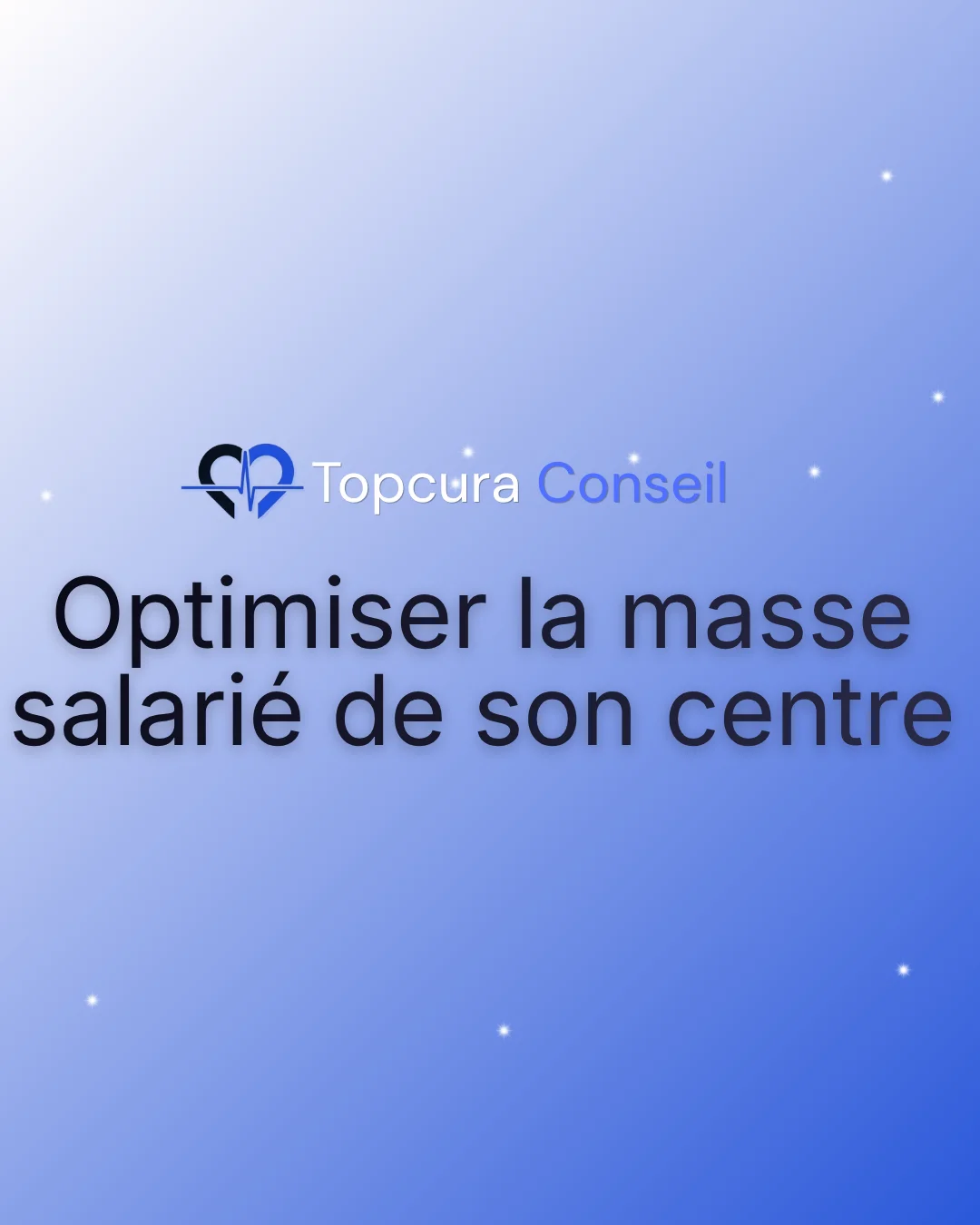 Masse salariale d'un centre de santé : 7 leviers pour l'optimiser sans dégrader les soins